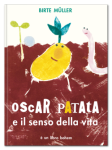 Oscar patata e il senso della vita